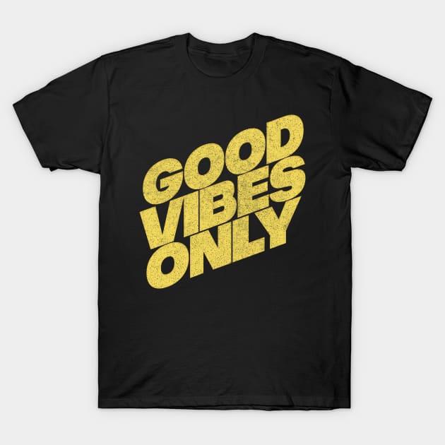 Good Vibes Only - Retro Faded Design T-Shirt by DankFutura